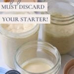Why you must discard your sourdough starter every time - Pinterest Image
