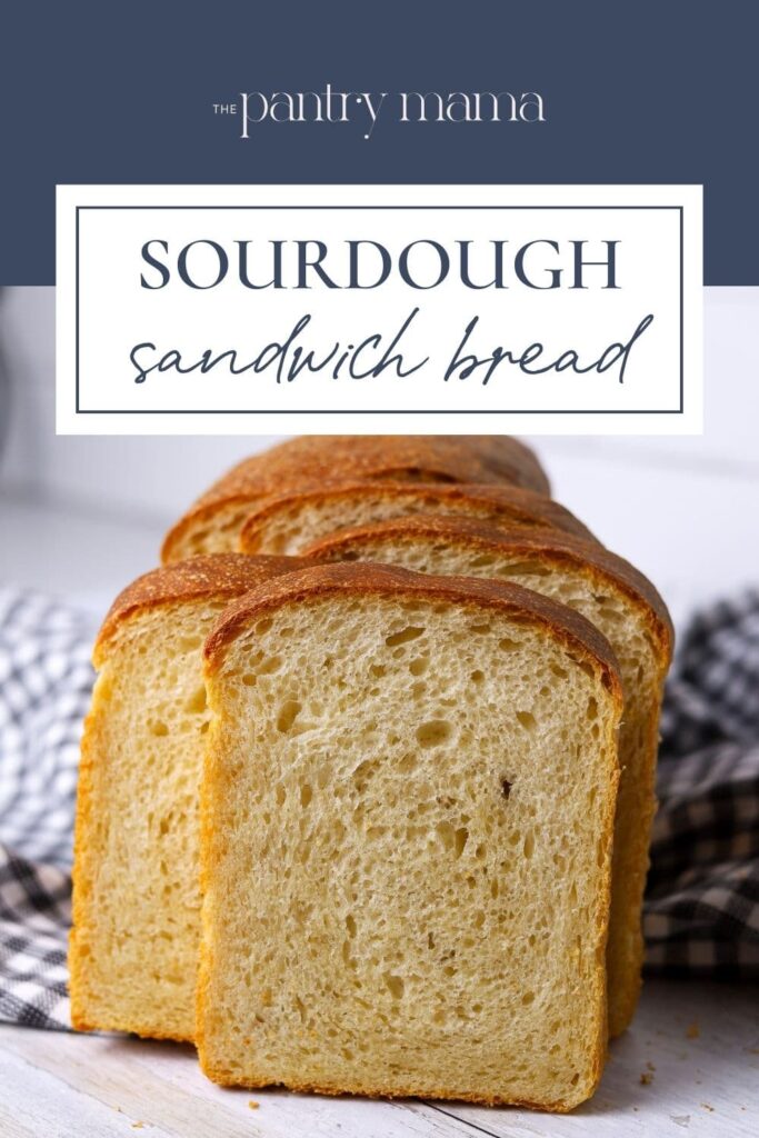 Sourdough Sandwich Bread - Pinterest Image