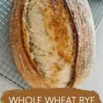 Whole Wheat Rye Sourdough Recipe