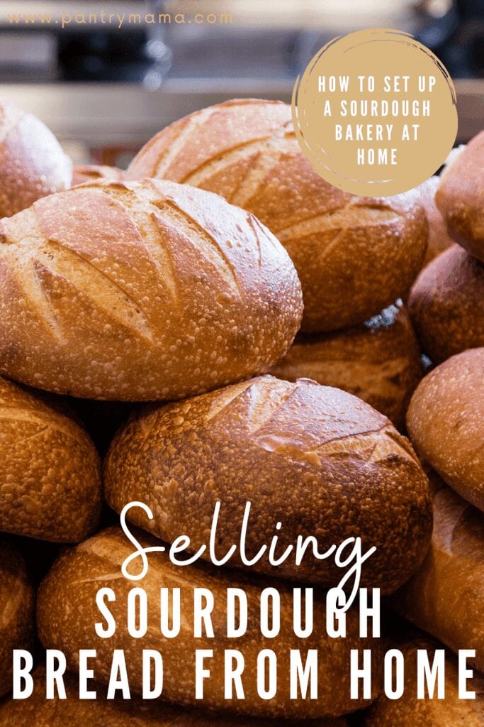 Selling Sourdough Bread: How To Set Up a Sourdough Bakery at Home