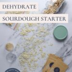 How to dehydrate sourdough starter - pinterest image.