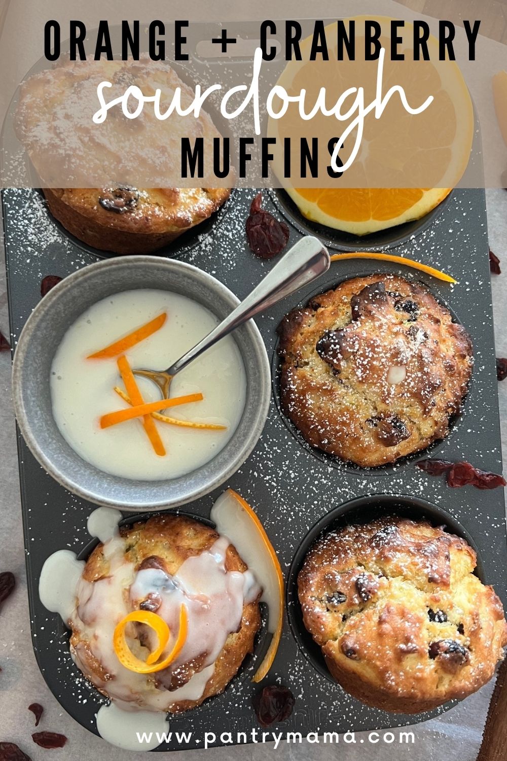 Orange Cranberry Sourdough Muffins - The Pantry Mama