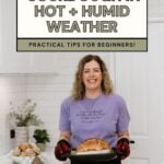 How to Bake Sourdough in Hot and Humid Weather - Pinterest Image