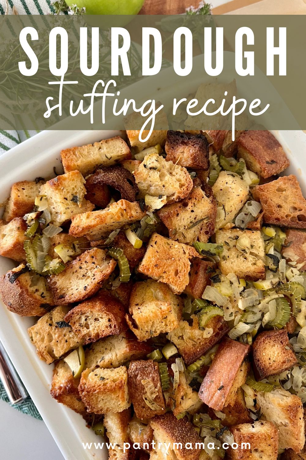 The Best Sourdough Stuffing [Thanksgiving Favorite] - The Pantry Mama