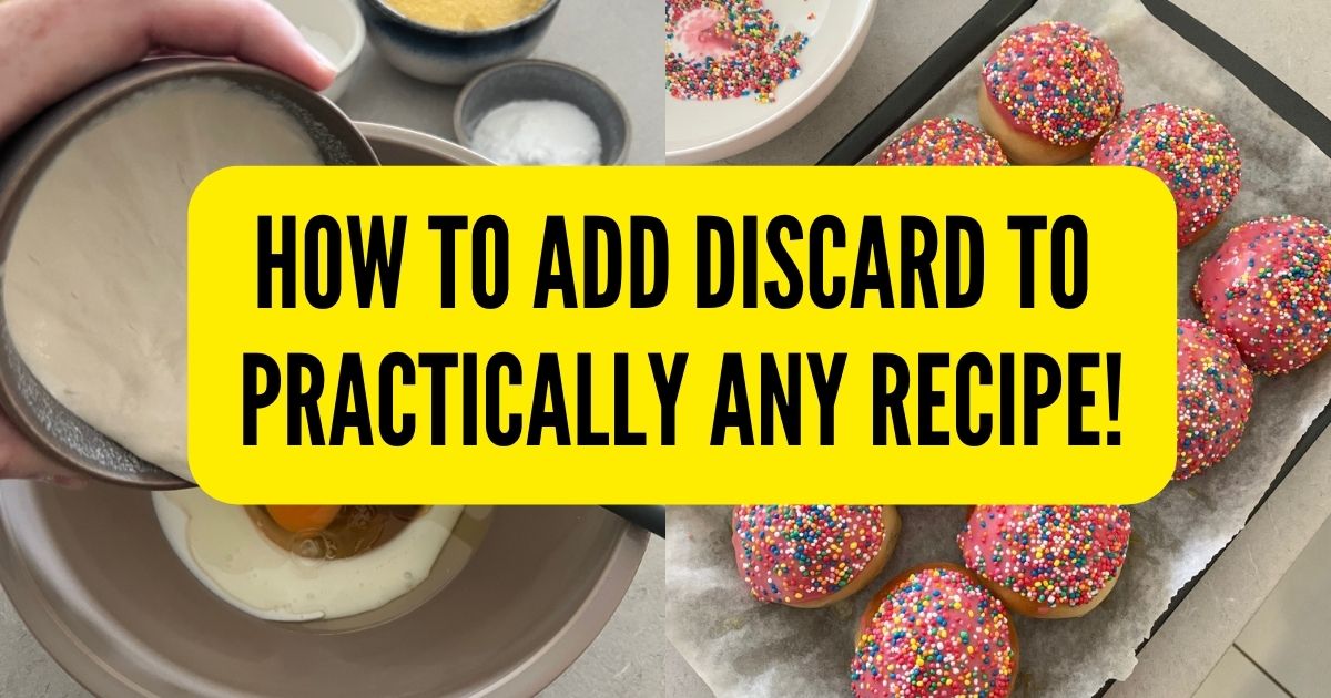 How To Add Sourdough Discard To Any Recipe The Pantry Mama   HOW TO ADD SOURDOUGH DISCARD TO ANY RECIPE 