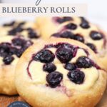 Sourdough brioche blueberry cheesecake rolls - Pinterest Image