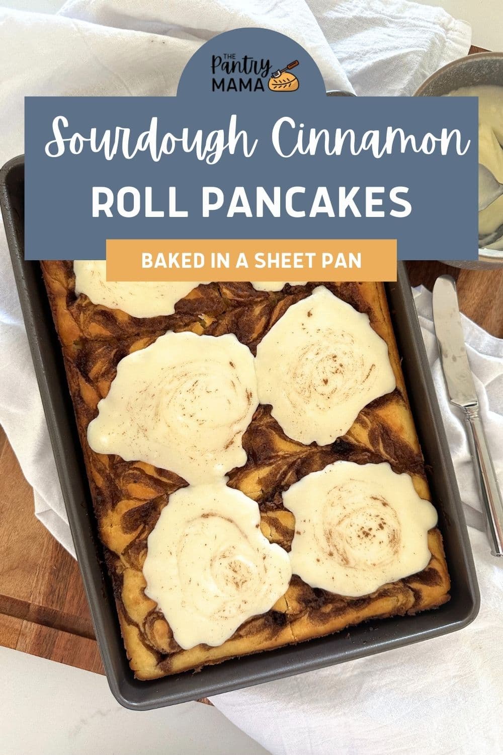 Sourdough Cinnamon Roll Pancakes [baked in a sheet pan] - The Pantry Mama