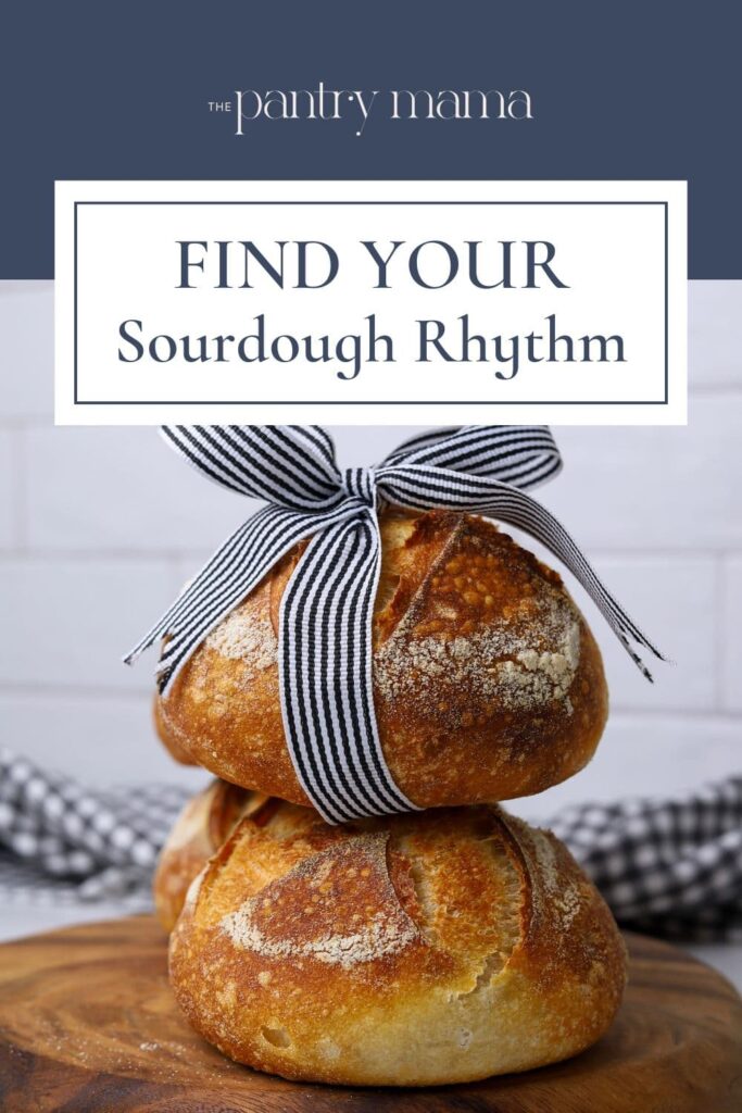 How to find your sourdough rhythm - pinterest pin.