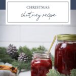 Christmas Chutney Recipe - Pinterest Image