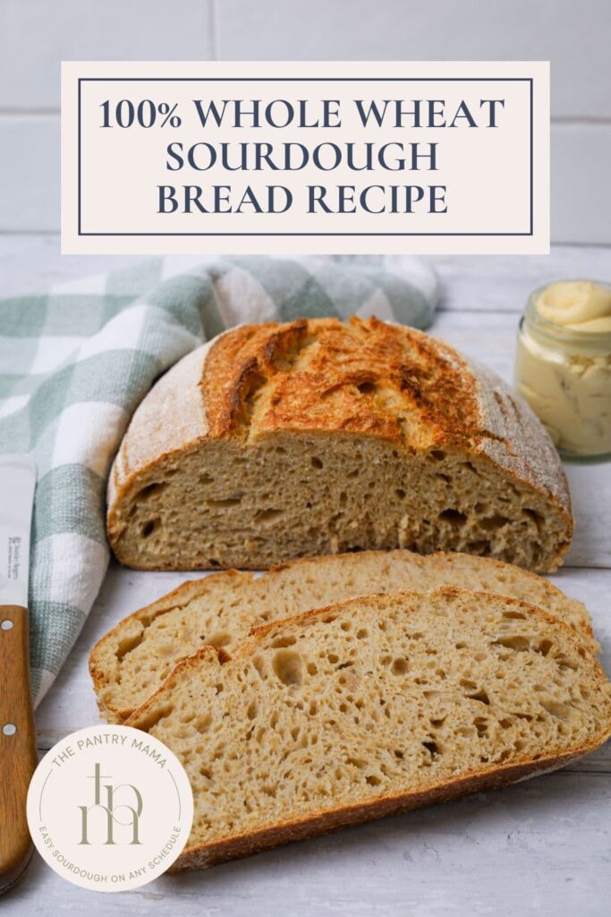 WHOLE WHEAT SOURDOUGH BREAD - PINTEREST IMAGE