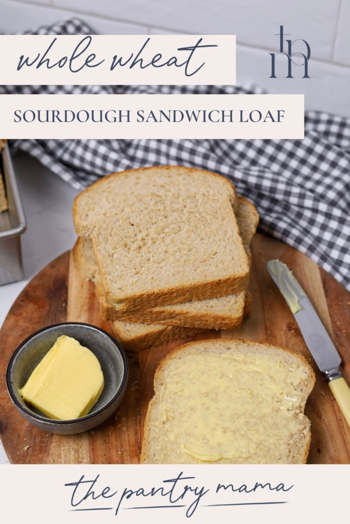 WHOLE WHEAT SOURDOUGH SANDWICH LOAF - PINTEREST IMAGE