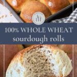 Whole wheat sourdough dinner rolls - Pinterest Image