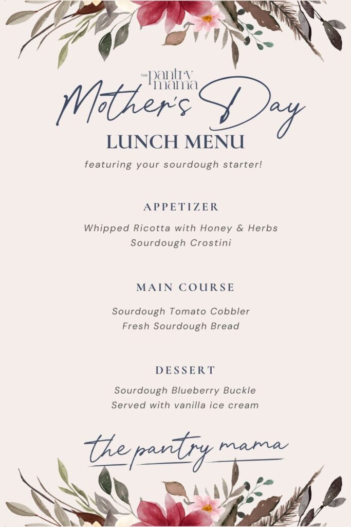 A sample Mother's Day Luncheon menu using sourdough recipe items from The Pantry Mama website.