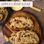 Sourdough Apple Crisp Loaf - Pinterest Image