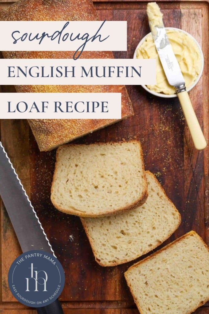 Sourdough English Muffin Loaf Pinterest Pin