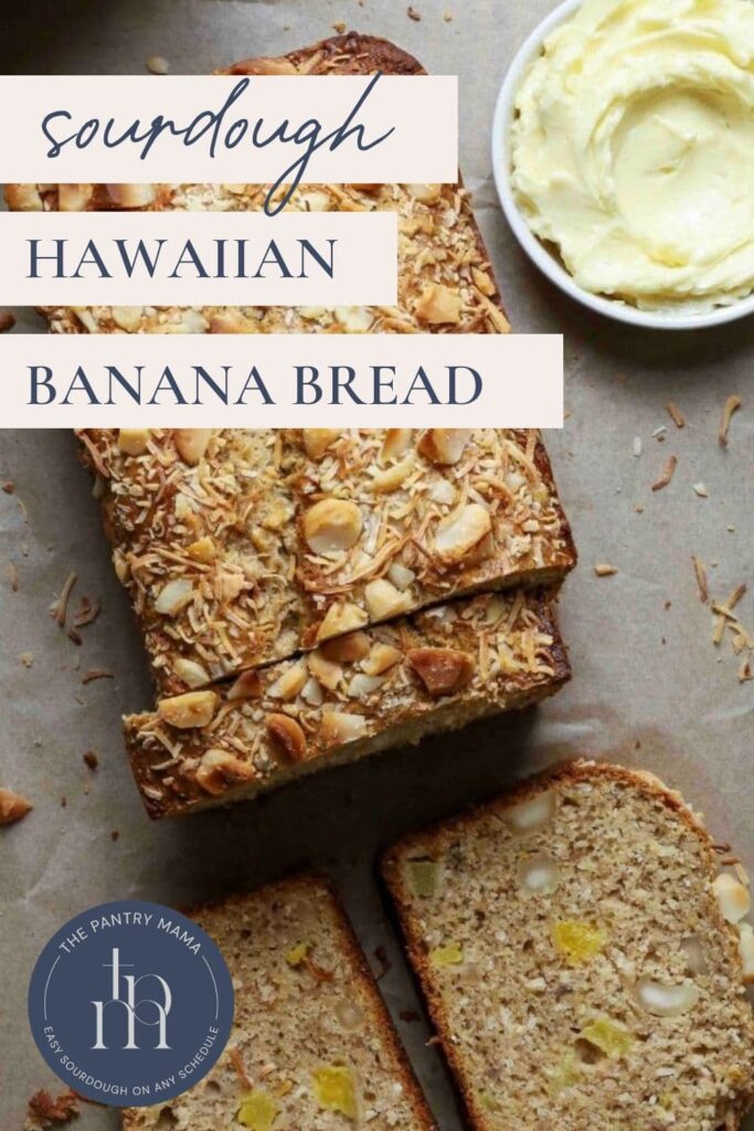 sourdough Hawaiian banana bread Pinterest Pin
