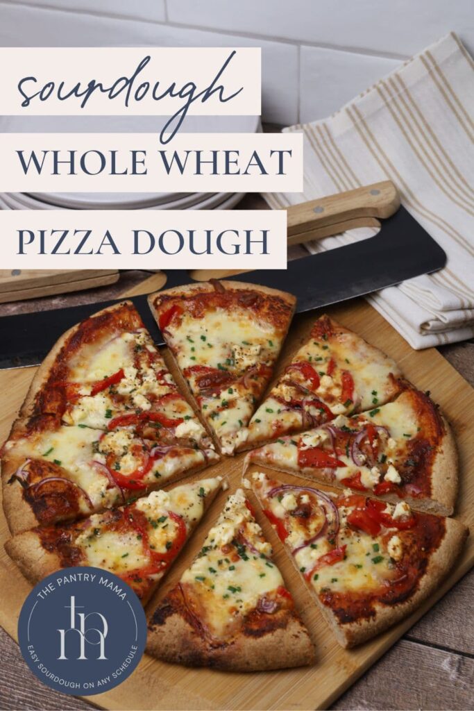 Whole Wheat Sourdough Pizza Dough - Pinterest Image