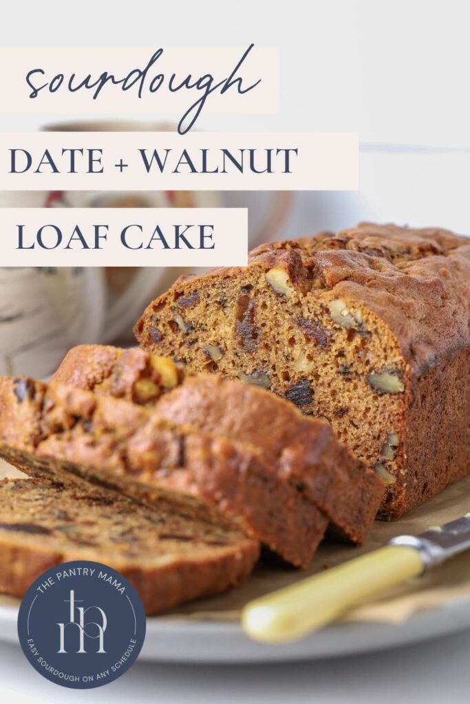 Sourdough date and walnut loaf cake Pinterest Pin image.