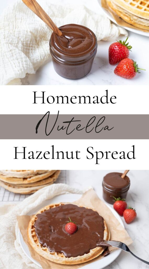 Two photos of homemade Nutella, on in a jar and one to show spread on waffles with a text overlay for a Pinterest Pin.