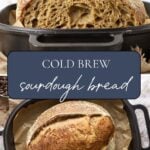 One photo of cold brew sourdough bread sliced open and one photo of the whole loaf with text overlay for a Pinterest image.