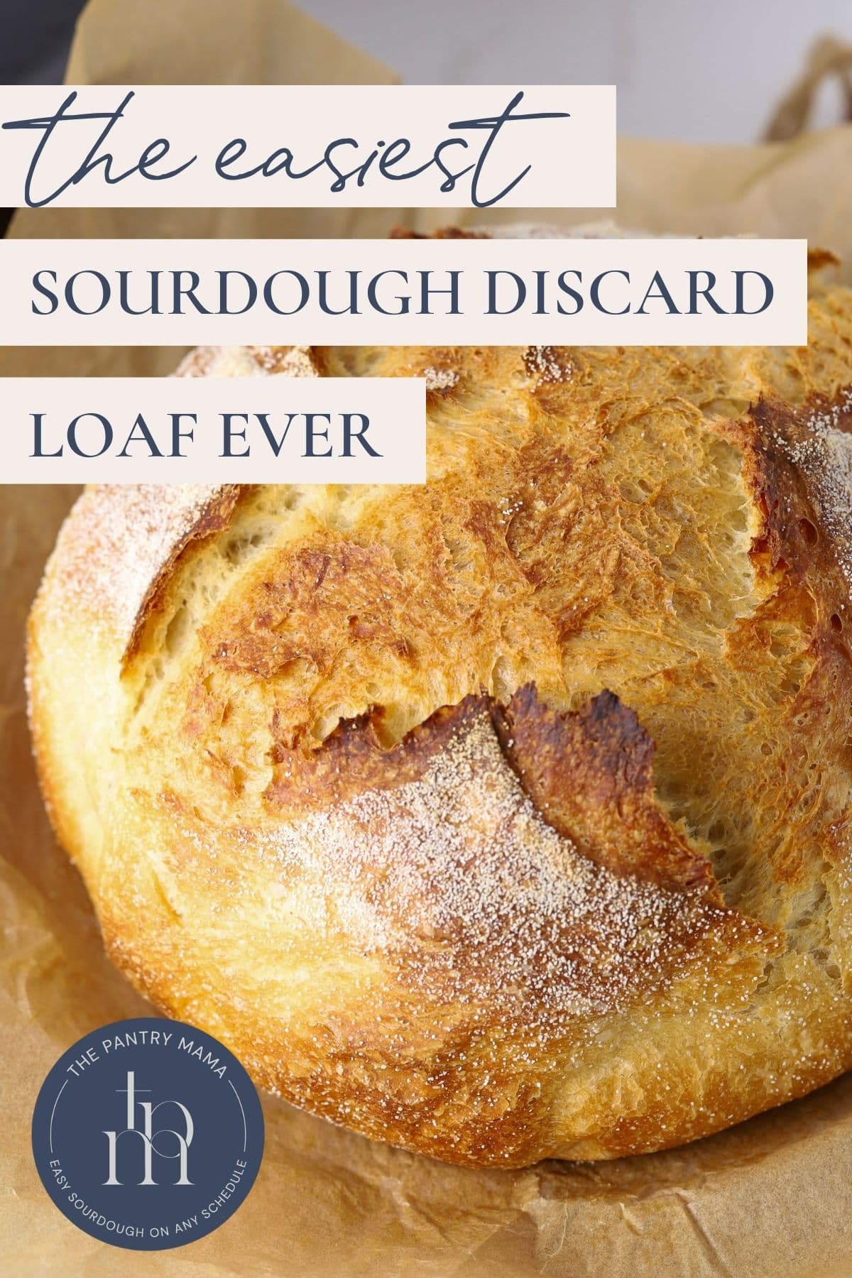 The easiest sourdough discard loaf ever - Pinterest Pin.
