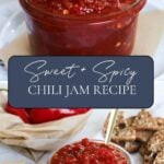 Two photos of chili jam with text overlay to show the texture of the jam and how to serve it for a Pinterest Pin image.