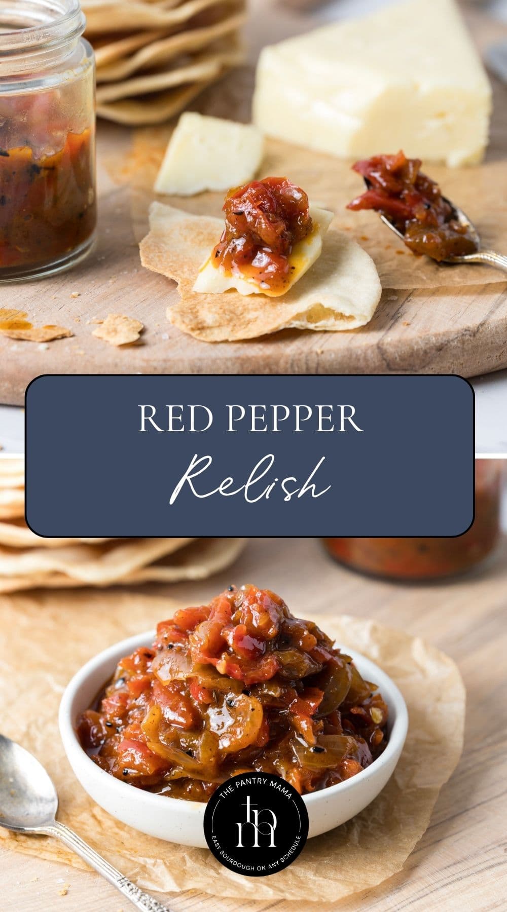 Two photos with text overlay of red pepper relish being served with sourdough crackers for a Pinterest Pin image.