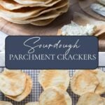 Two photos showing sourdough parchment crackers cooling on a wire rack and being served with cheese for a Pinterest Pin image.