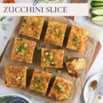 A photo of a sourdough zucchini slice cut into pieces on a cutting board with text overlay for a Pinterest Pin image.