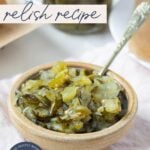 A close up of a bowl of dill pickle relish with text overlay for a Pinterest Pin.