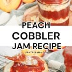 Slice of bread spread with peach cobbler jam and butter, featuring homemade peach jam recipe text overlay.