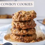 Stack of homemade sourdough cowboy cookies featured in a Pinterest recipe graphic.