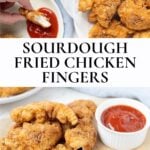 Sourdough fried chicken fingers with crispy golden coating served with ketchup and text overlay reading "Sourdough Fried Chicken Fingers."