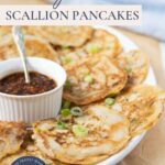 Golden brown sourdough scallion pancakes served with a savory chili dipping sauce.