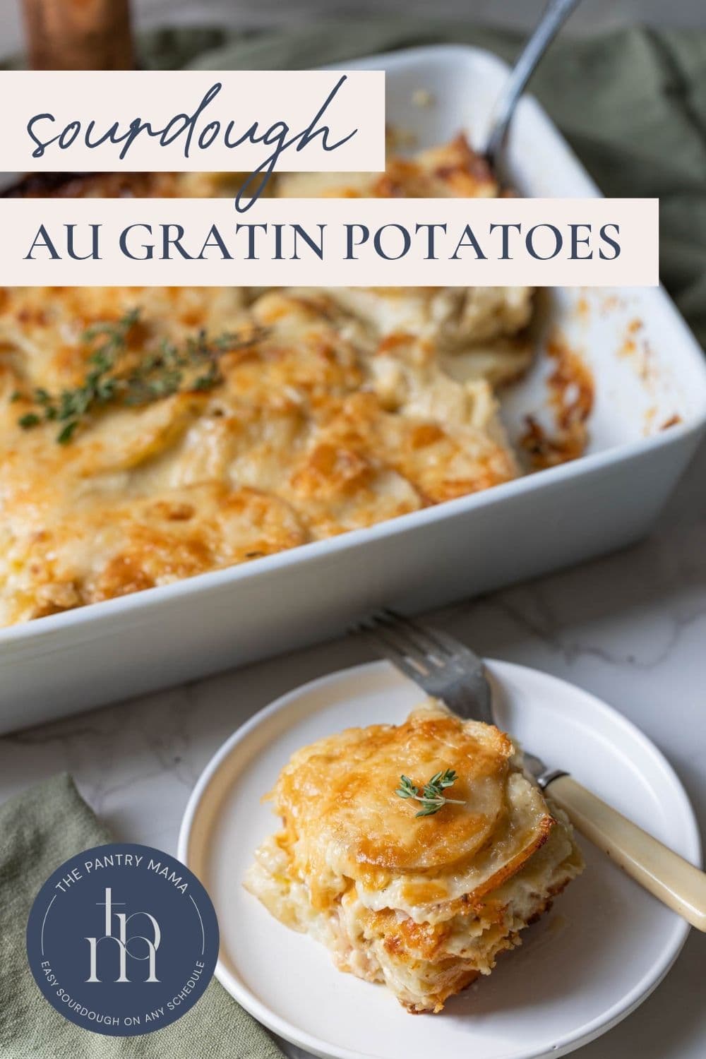 Pinterest graphic featuring a serving of sourdough au gratin potatoes with the baking dish in the background.