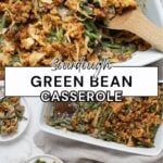 Two images of sourdough green bean casserole being served with one image showing a close up of the casserole for texture.