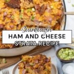 Pinterest pin for a sourdough ham and cheese strata recipe featuring a baked breakfast casserole and a plated serving.